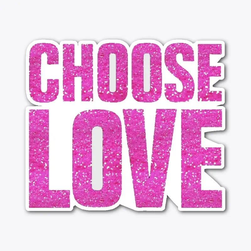 Choose Love T Shirt