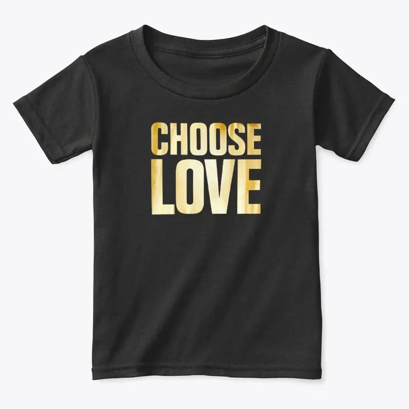 Choose Love T Shirt