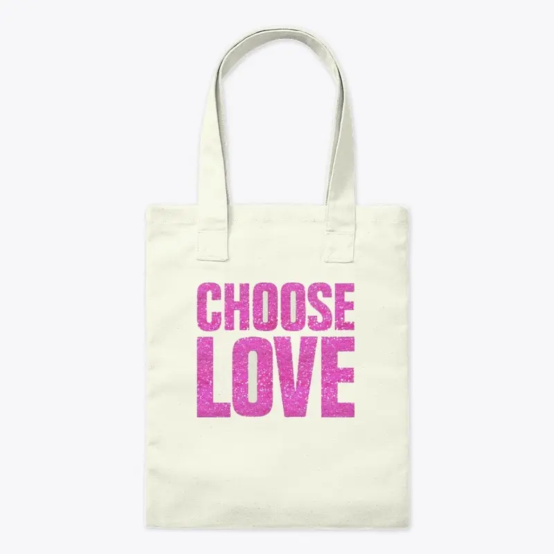 Choose Love T Shirt