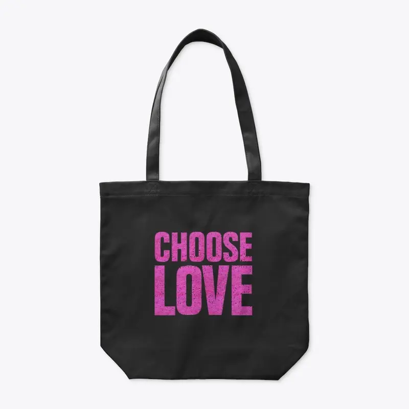 Choose Love T Shirt