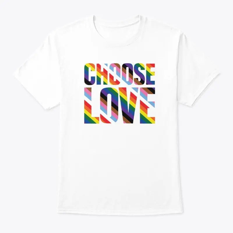 Choose Love T Shirt