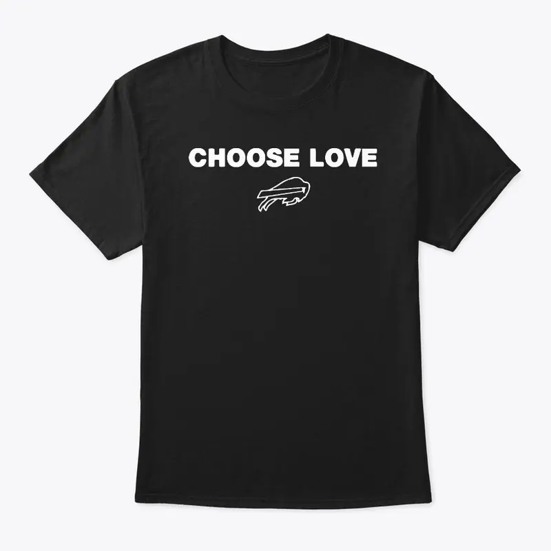 Choose Love T Shirt