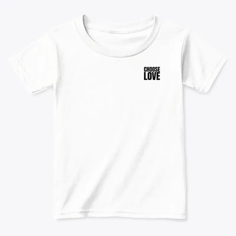 Choose Love T Shirt