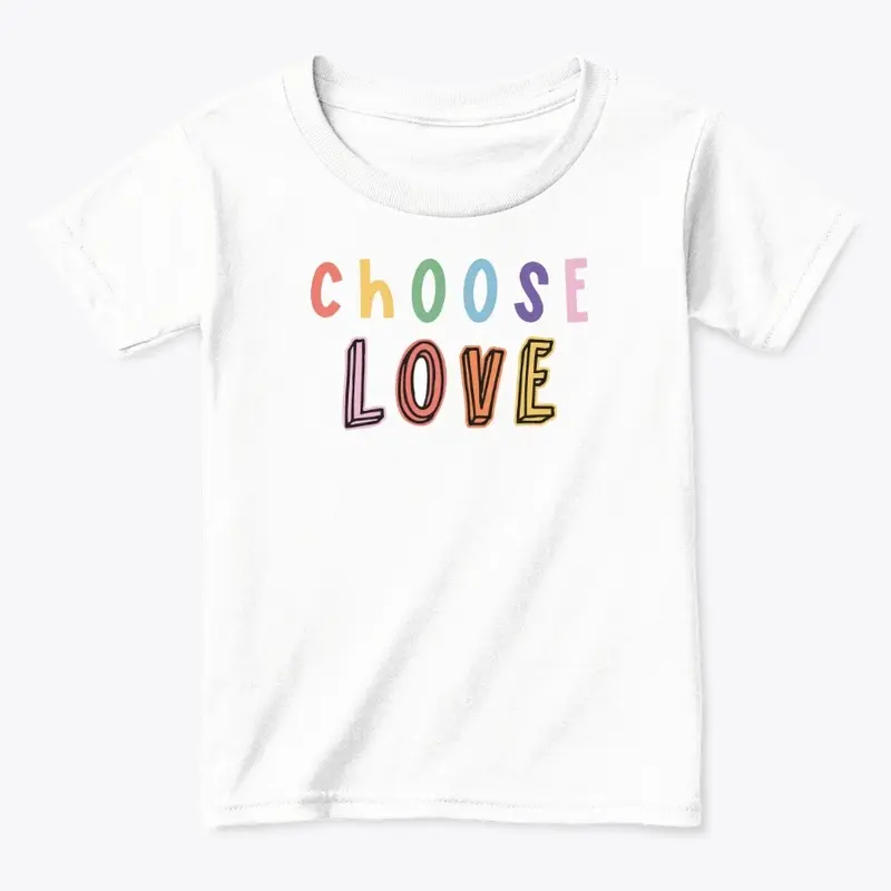 Choose Love T Shirt