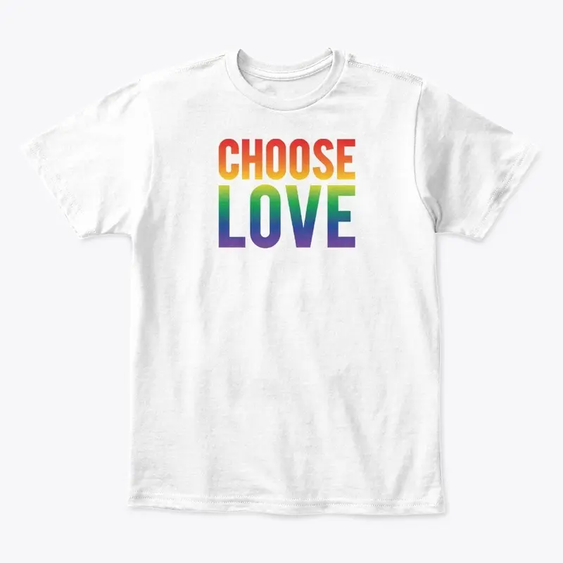 Choose Love T Shirt