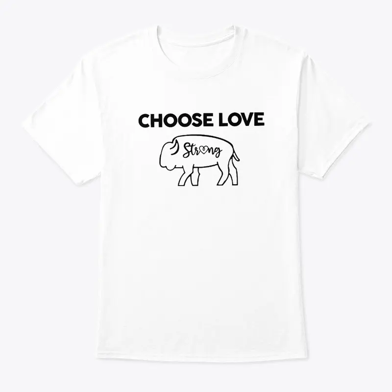 Choose Love T Shirt